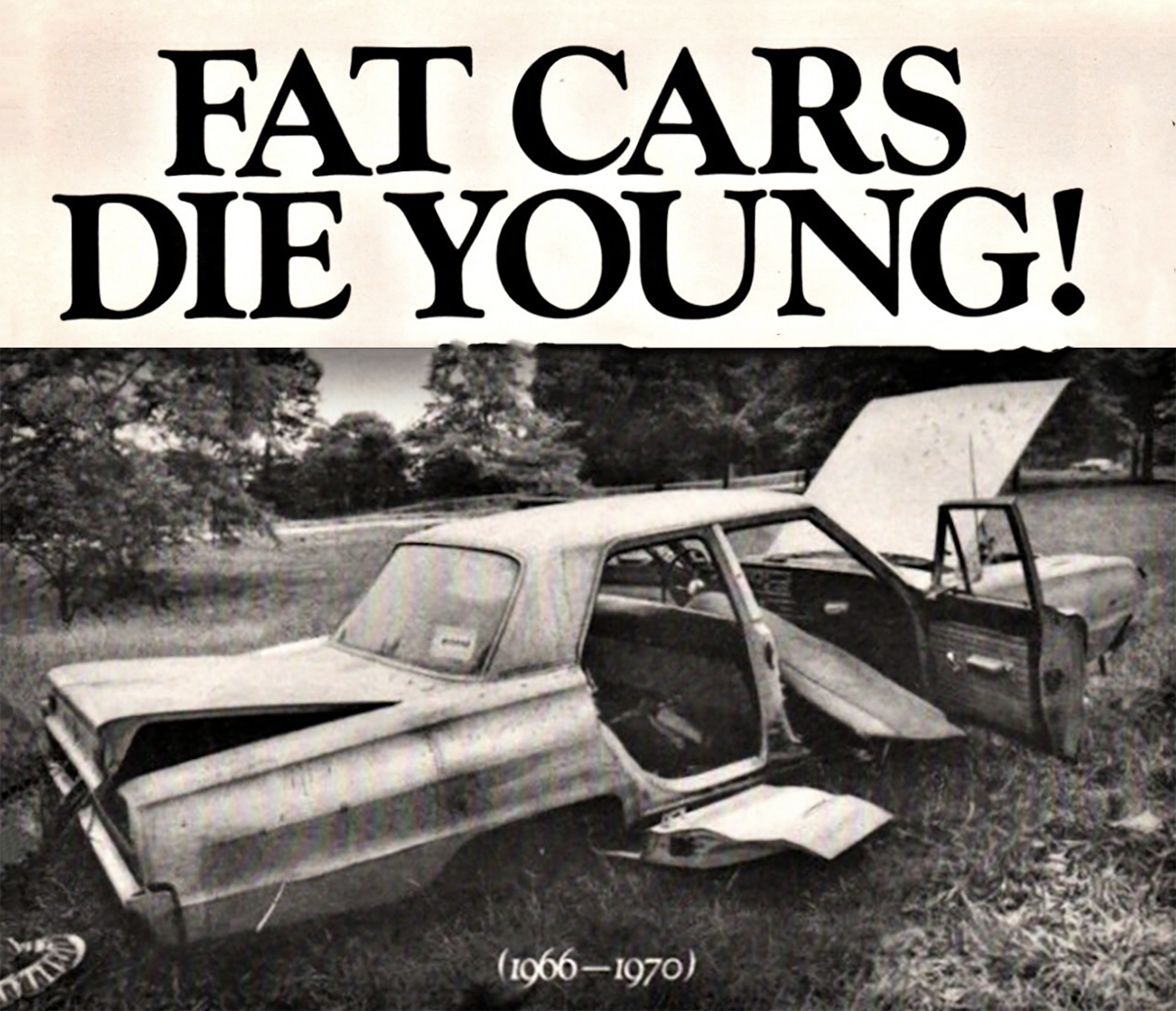 Fat Cars Die Young 